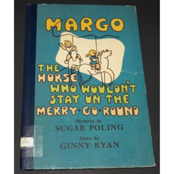 VTG Margo Horse Who Wouldn't Stay On Merry-Go-Round Hardcover Book Ryan/Poling - Picture 1 of 9